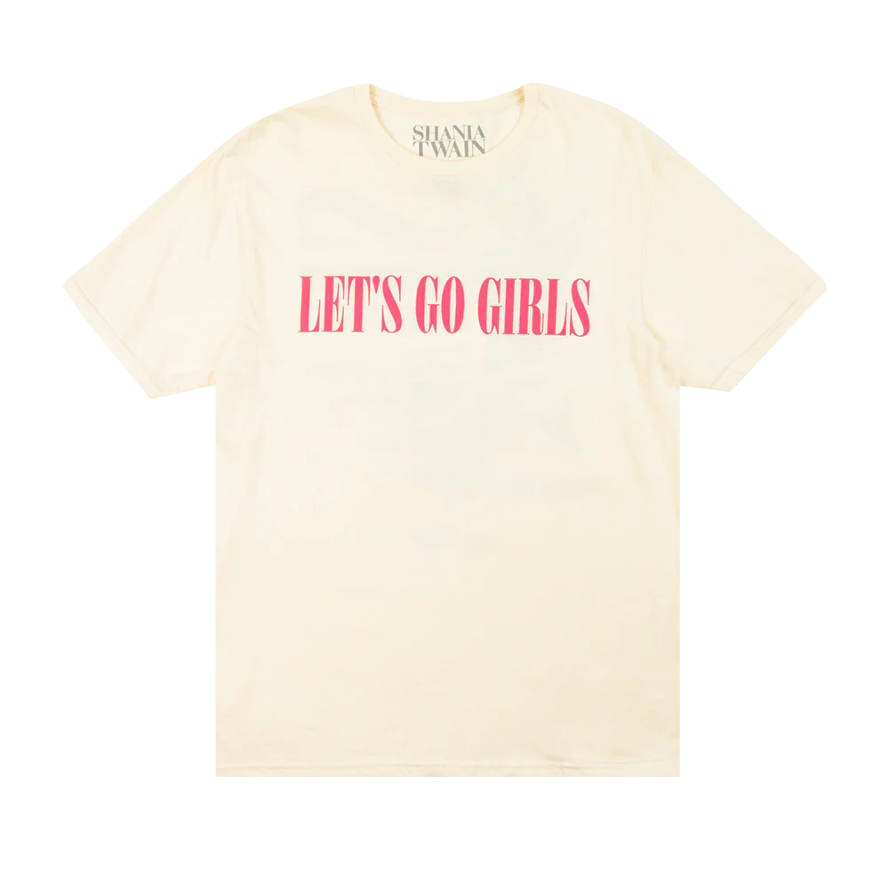Let's Go Girls Tee Let's Go Girls Tee